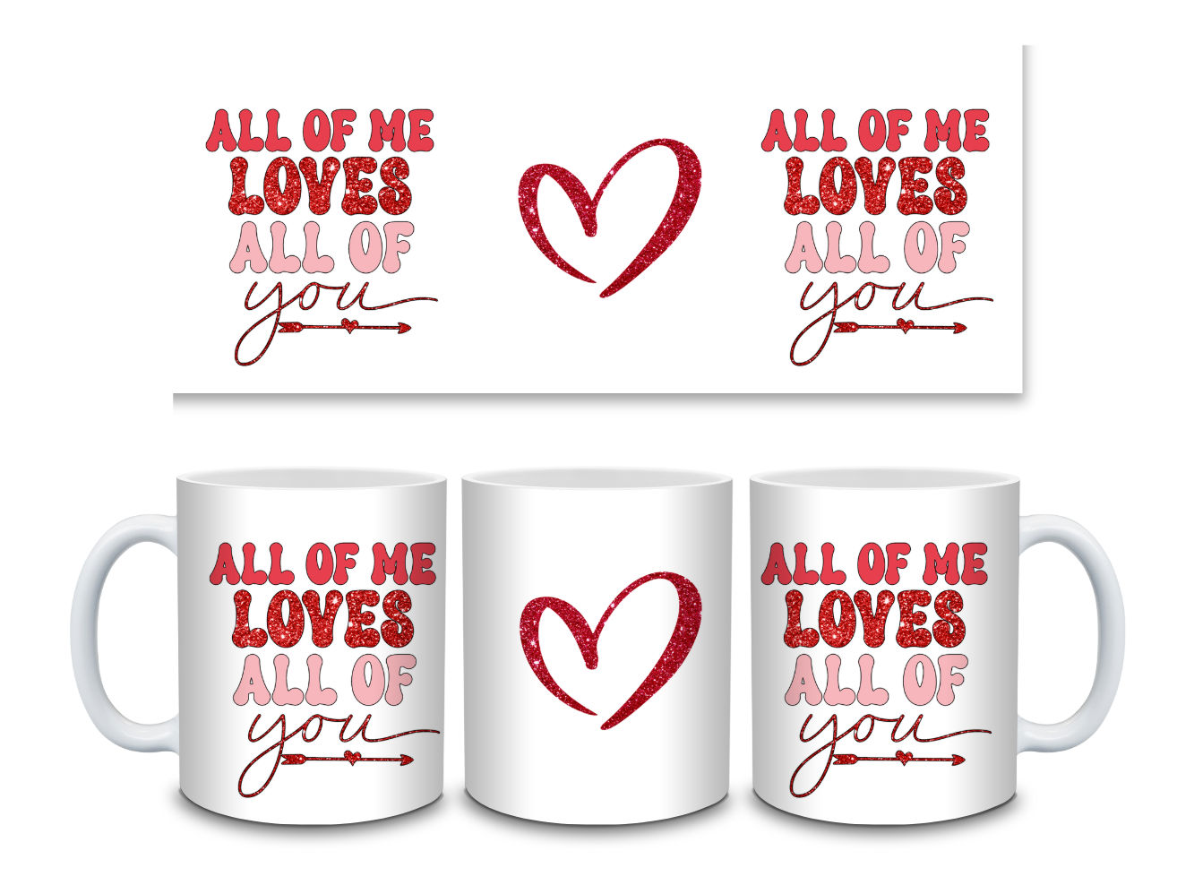 All of Me Loves All Of You 15oz Mug