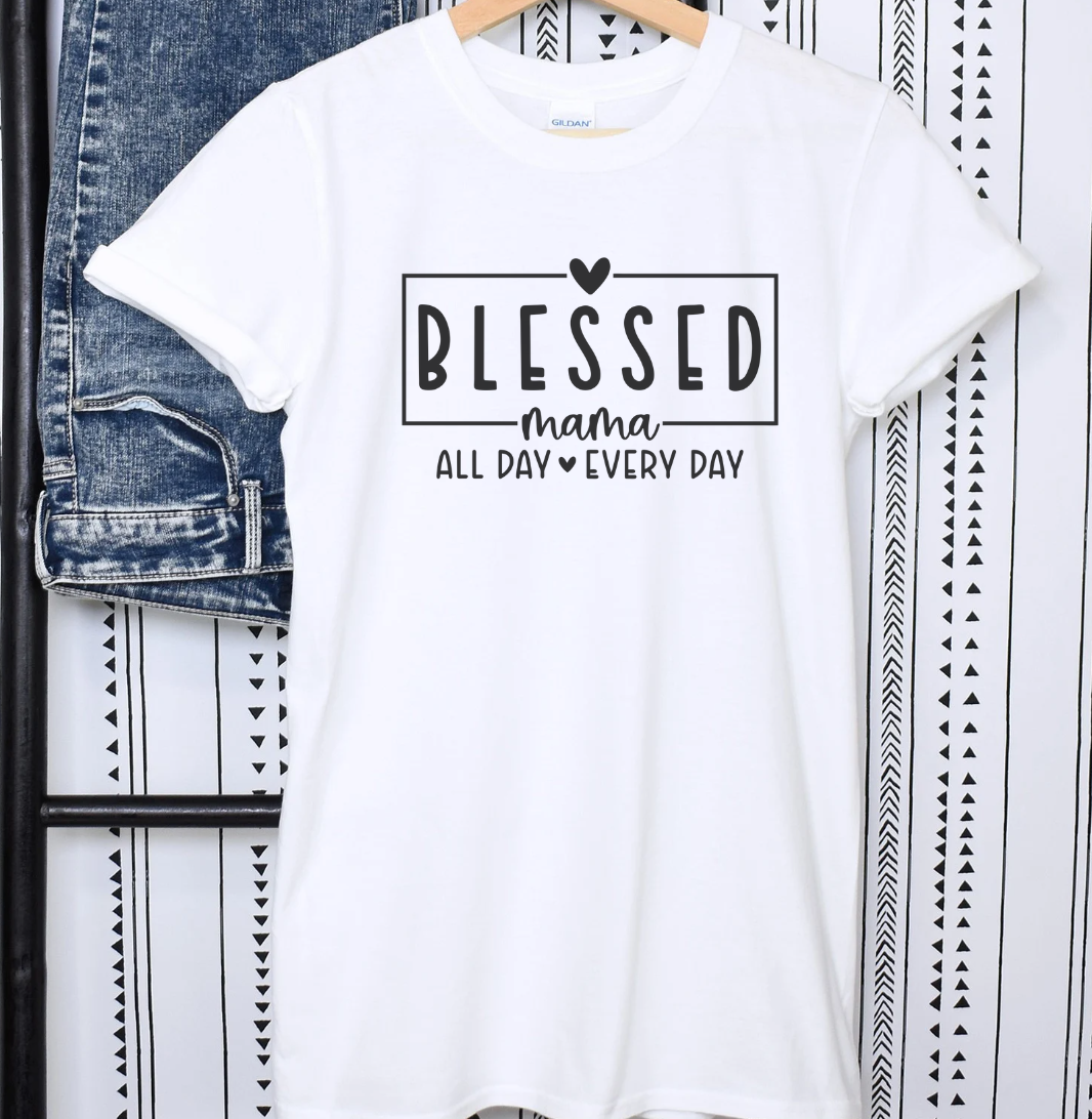 Blessed Mama All Day Everyday Shirt