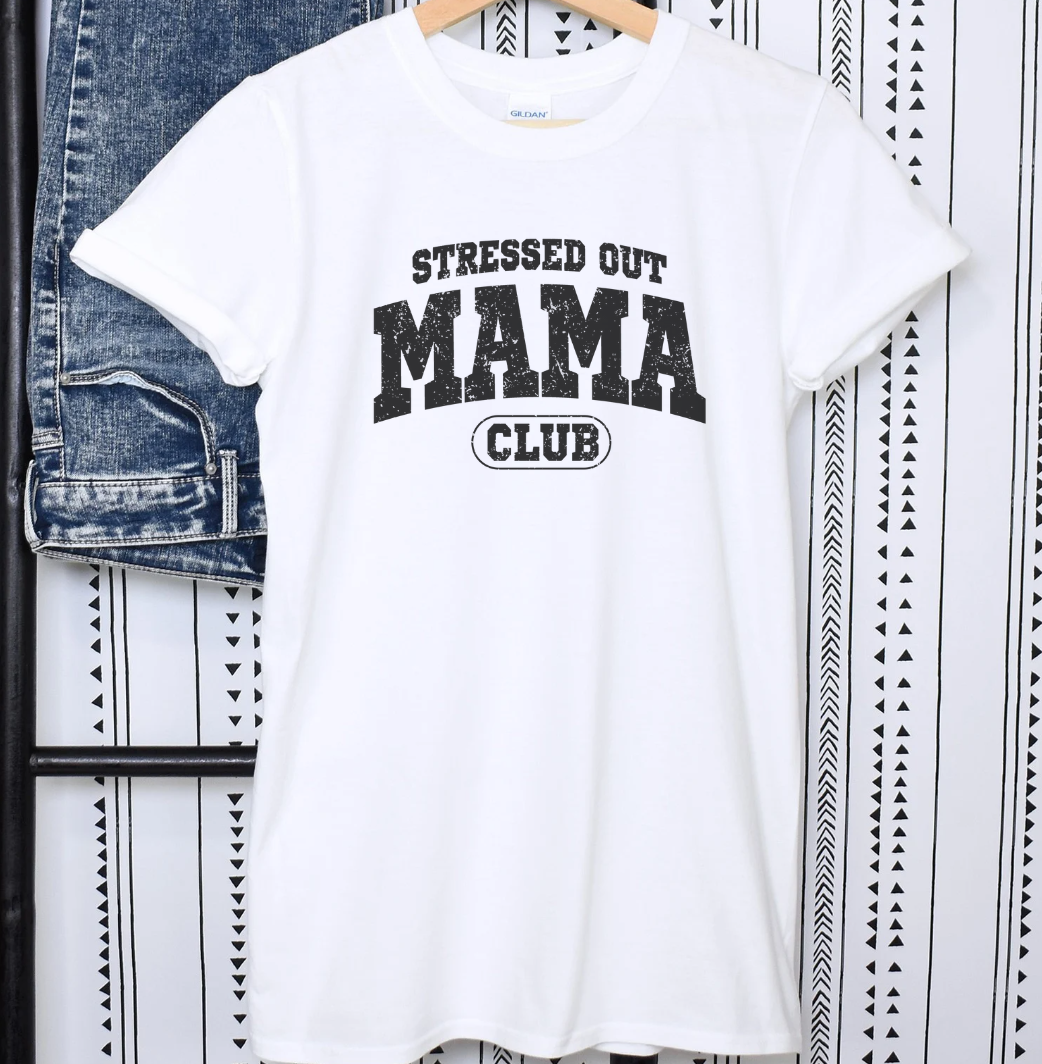 Distressed Stressed Out Mama Club Shirt