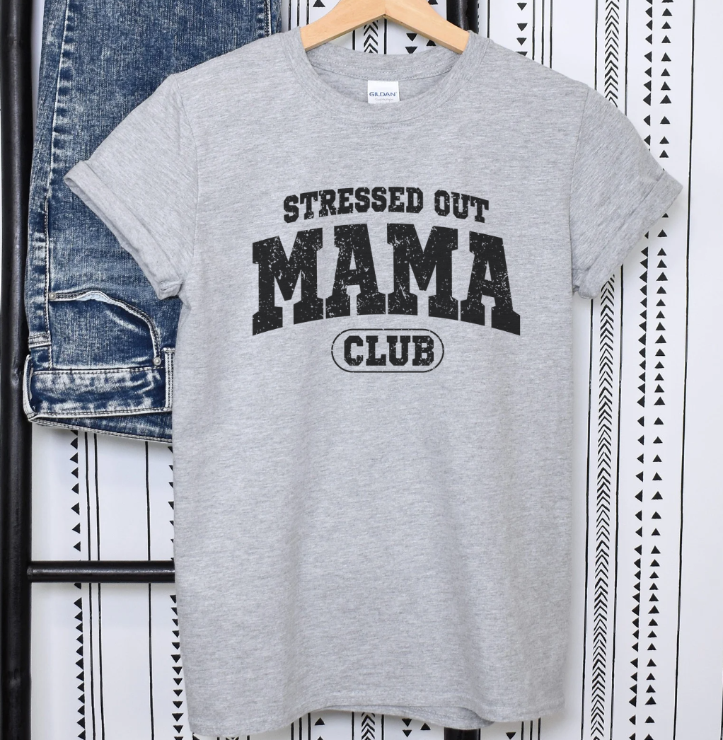 Distressed Stressed Out Mama Club Shirt