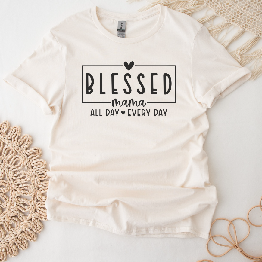 Blessed Mama All Day Everyday Shirt