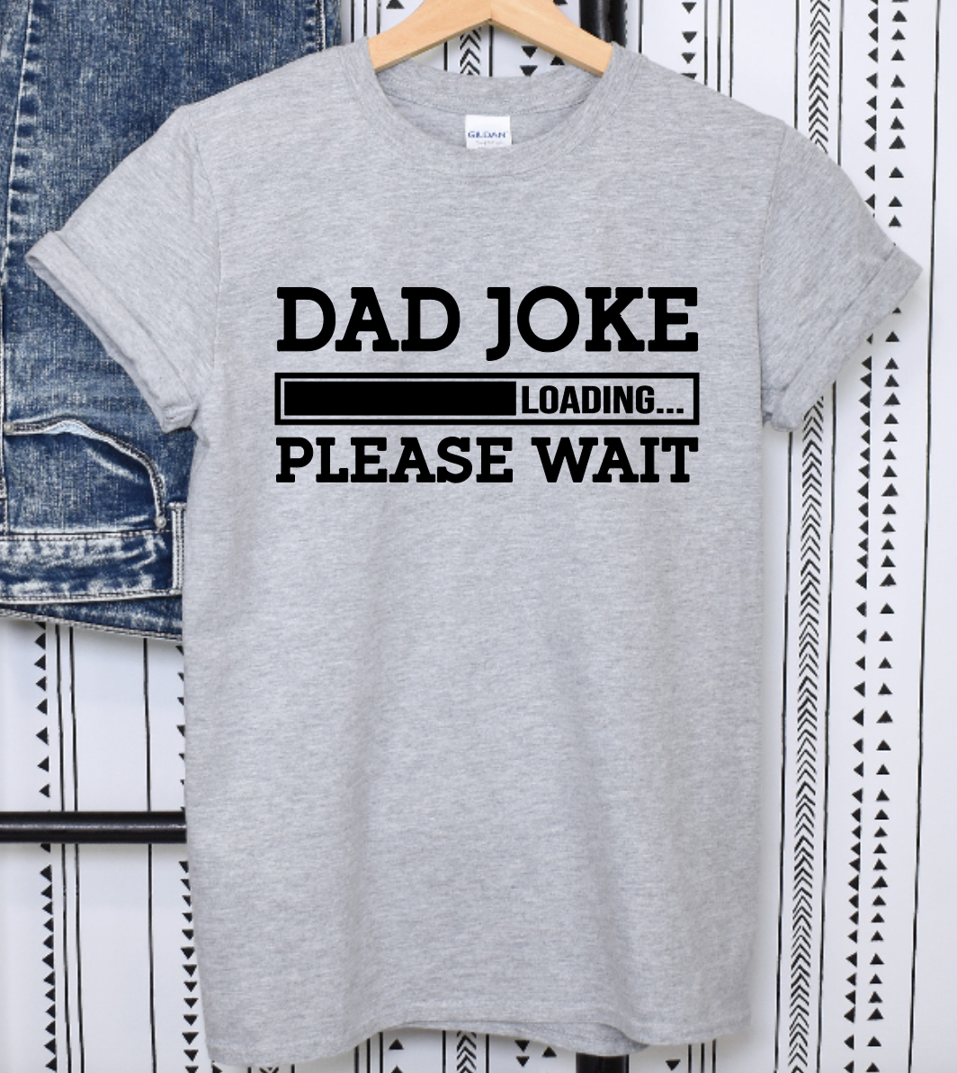 Dad Joke Please Wait Shirt Gift for Him