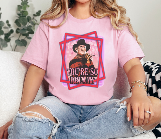 You're So Dreamy Shirt
