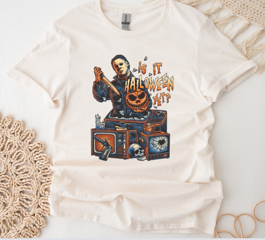 Is It Halloween Yet? Shirt